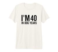 I'm 40 In Dog Years Funny Old Age Birthday Elder Camiseta Premium