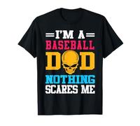 I'm A Baseball Dad Nothing Scares Me Softball Player Camiseta