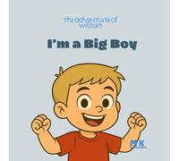 I'm a big boy (The adventures of William)