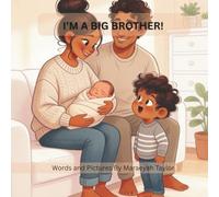 I'm a big brother: Helping Toddlers Learn Kindness, Love, and Gentle Care (The Growing Family Series)