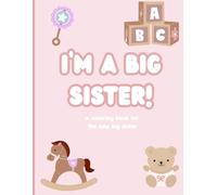 I'm a Big Sister!: A Coloring Big for the New Big Sister