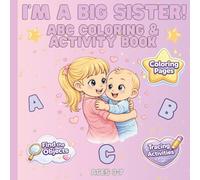 I'm a Big Sister!: ABC Coloring & Activity Book