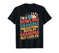 I'm A Bowling Grandma Just Like A Regular Grandma But Cooler Camiseta