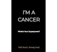 I'm a Cancer: What's Your Superpower?: Astrology Notebook for Cancer Women and Men | Zodiac Sign Journal