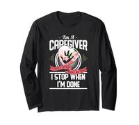 I'm A Caregiver I Don't Stop When I Am Tired Caregivers Gift Manga Larga
