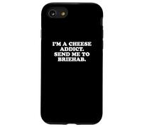 I'm a Cheese Addict, Send Me to Briehab Funny Design Carcasa para iPhone SE (2020) / 7/8