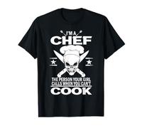 I'm A Chef The Person Your Girl Calls When You Can't Cook Camiseta gráfica económica