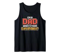 I'm A Dad What's Your Superpower Camiseta sin Mangas