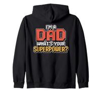 I'm A Dad What's Your Superpower Sudadera con Capucha