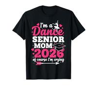I'm A Dance Senior Mom 2026 of Course I'm Crying Graduation Camiseta