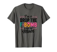 I'm A Drop The F-Bomb Kind of Mom Cita Camiseta