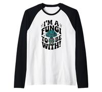 Im a Fungi To Be with - Hongo Lindo Retro Camiseta Manga Raglan