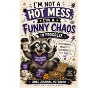 I'm a Funny Chaos Raccoon Lined Journal Notebook: Cute Raccoon Notebook for Teens & Adults