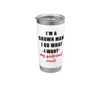 I'm a Grown Man I Do What... My Girlfriend Wants Humor Vaso térmico de acero inoxidable de doble pared