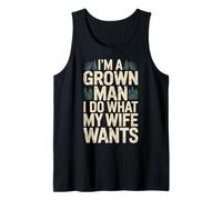 I'm A Grown Man I Do What My Wife Wants Chistes de Marido - Camiseta sin Mangas