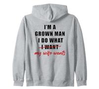 I'm a Grown Man I Do What... My Wife Wants - Husband Humor Sudadera con Capucha