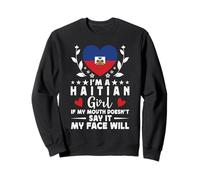 I'm a Haitian Girl Haitian Face Haiti Flag Sudadera