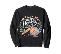 I'm A Happy Hooker and Have The Balls To Prove It - Sudadera