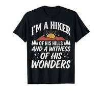 I'm A Hiker of His Hills and A Witness of His Wonders Camiseta