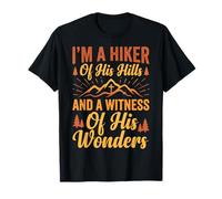 I'm A Hiker of His Hills and A Witness of His Wonders Camiseta