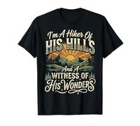 I'm A Hiker of His Hills and A Witness of His Wonders Camiseta