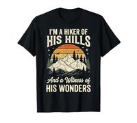 I'm A Hiker of His Hills and A Witness of His Wonders Camiseta