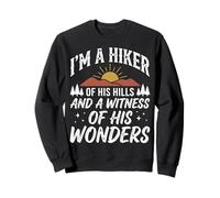I'm A Hiker of His Hills and A Witness of His Wonders Sudadera
