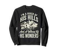 I'm A Hiker of His Hills and A Witness of His Wonders Sudadera