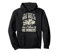 I'm A Hiker of His Hills and A Witness of His Wonders Sudadera con Capucha