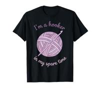 Im A Hooker In My Free Time Funny Crochet Lover Camiseta