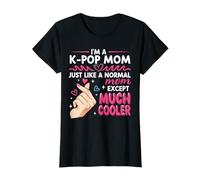 I'm a K-pop Mom Just like a Normal Mom Cool Kpop Merch Gifts Camiseta
