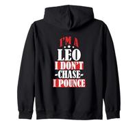 I'm A Leo I Don't Chase I Pounce Sudadera con Capucha