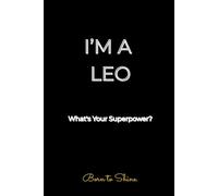 I'm a Leo: What's Your Superpower?: Astrology Notebook for Leo Women and Men | Zodiac Sign Journal