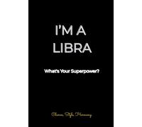 I'm a Libra: What's Your Superpower?: Astrology Notebook for Libra Women and Men | Zodiac Sign Journal