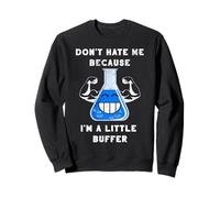 I'm A Little Buffer - Tubo de ensayo para científicos químicos Sudadera