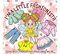 I'm A Little Fashionista: Bold and Easy Fashion Coloring Book for Girls Ages 4-8 Years Old and Tweens (Bold & Easy Coloring)