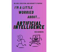 I'm A Little Worried About Artificial Intelligence: On Jobs, Education, and Humanity's Purpose