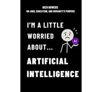 I'm A Little Worried About Artificial Intelligence: On Jobs, Education, and Humanity's Purpose