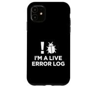Im A Live Error Log Soporte Técnico Humor Carcasa para iPhone 11