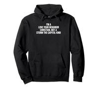 I'm A Love Your Neighbor Christian Político Sudadera con Capucha