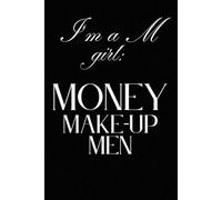 I'm a M Girl: I'm a M Girl Money Make-up Men
