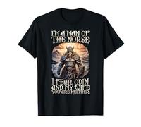 I'm A Man of The Norse I Fear Odin and My Wife l Viking Camiseta