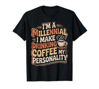I'm A Millennial Coffee Is My Personality |- Camiseta
