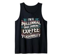 I'm A Millennial Coffee Is My Personality - Camiseta sin Mangas