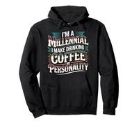 I'm A Millennial Coffee Is My Personality - Sudadera con Capucha