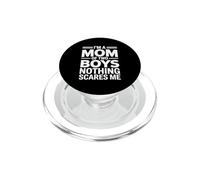 I'm A Mom of Two Boys Nothing Scares Me PopSockets PopGrip para MagSafe