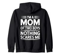 I'm A Mom of Two Boys Nothing Scares Me Sudadera con Capucha