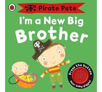 I'm a New Big Brother: A Pirate Pete book (Pirate Pete and Princess Polly)