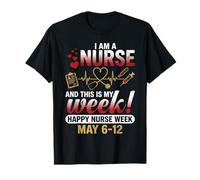 I'm A Nurse and This Is My Week Happy Nurse Week 2026 Camiseta