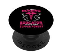 I'm A Nursing Educator What's Your Super Power Funny Nurse PopSockets PopGrip Adhesivo